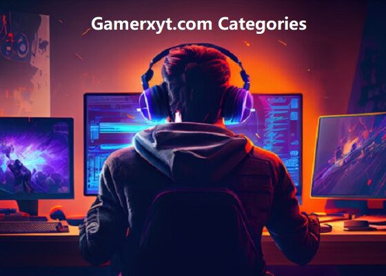 Gamerxyt.com Categories